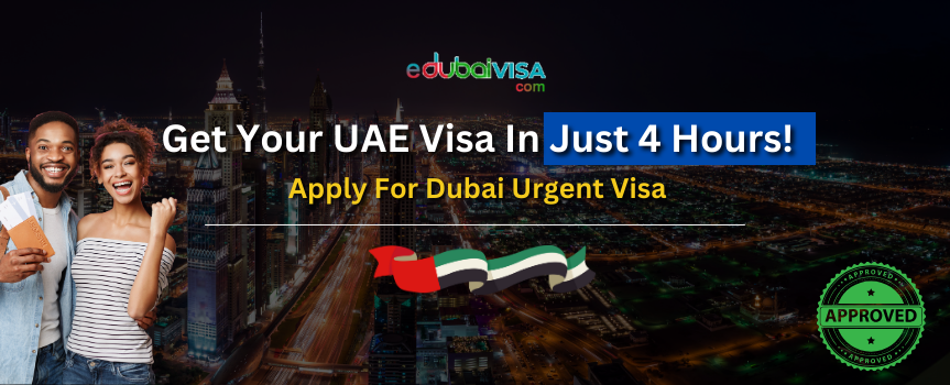 Apply Urgent Dubai Visa & Get Your UAE Visa In Just 4 Hours!
